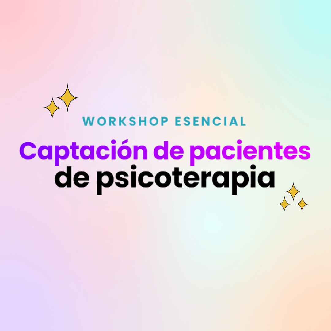 Workshop: Captación de Pacientes de Psicoterapia