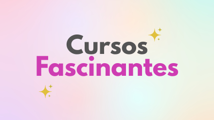 Cursos Fascinantes